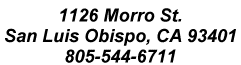 1126 MORRO ST, SAN LUIS OBISPO< CA 93401, 805-544-6711