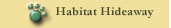Habitat Hideaway
